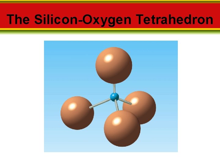 The Silicon-Oxygen Tetrahedron 