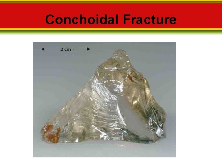 Conchoidal Fracture 