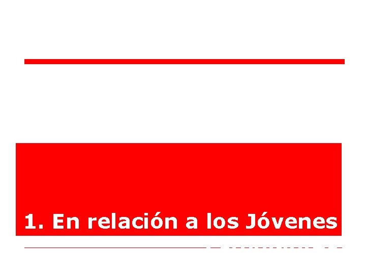 1. En relación a los Jóvenes Estudiantes 