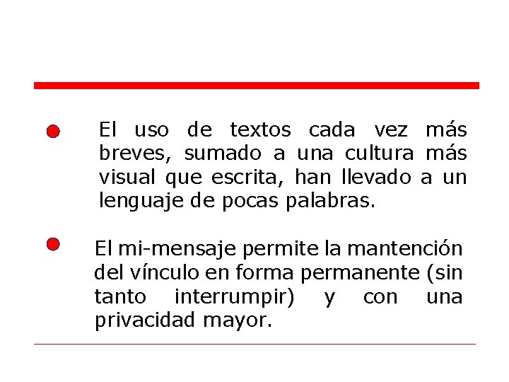 El uso de textos cada vez más breves, sumado a una cultura más visual