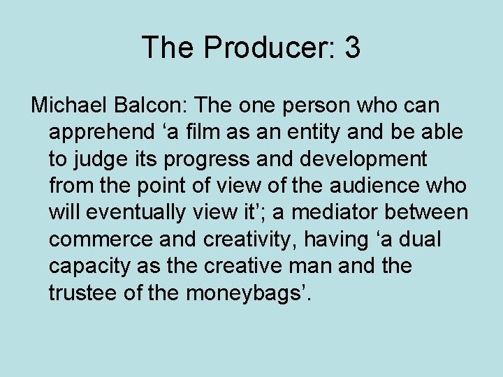 The Producer: 3 Michael Balcon: The one person who can apprehend ‘a film as