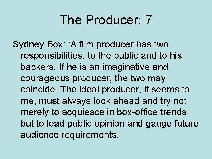 The Producer: 7 Sydney Box: ‘A film producer has two responsibilities: to the public