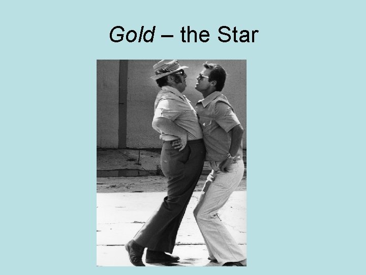 Gold – the Star 