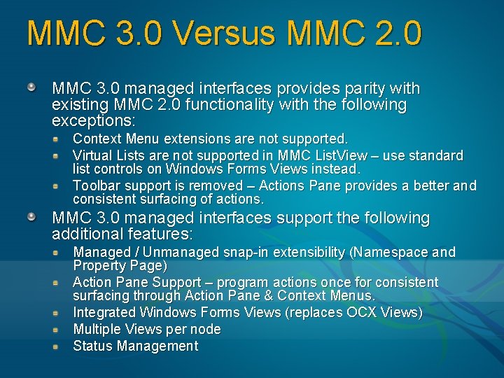 MMC 3. 0 Versus MMC 2. 0 MMC 3. 0 managed interfaces provides parity