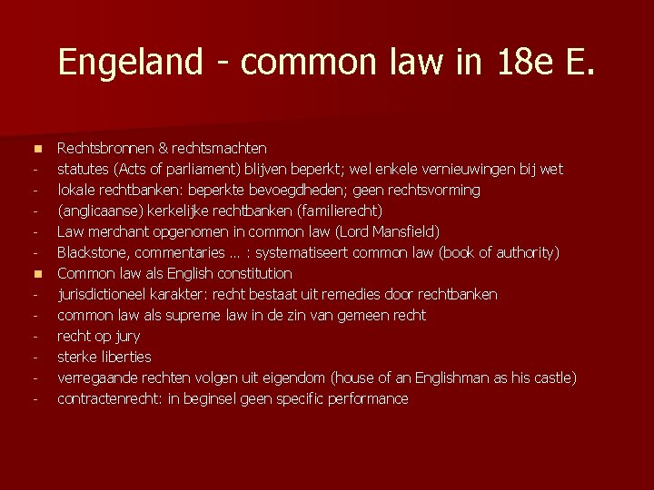 Engeland - common law in 18 e E. n n - Rechtsbronnen & rechtsmachten