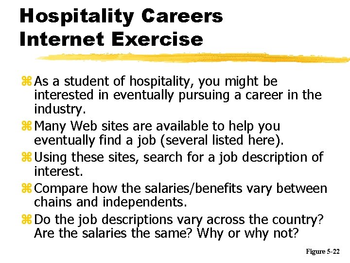 Hospitality Careers Internet Exercise z As a student of hospitality, you might be interested