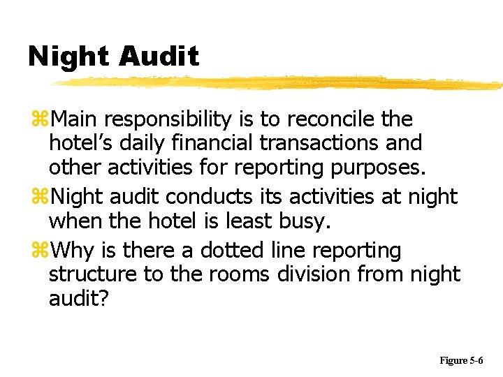 Night Audit z. Main responsibility is to reconcile the hotel’s daily financial transactions and