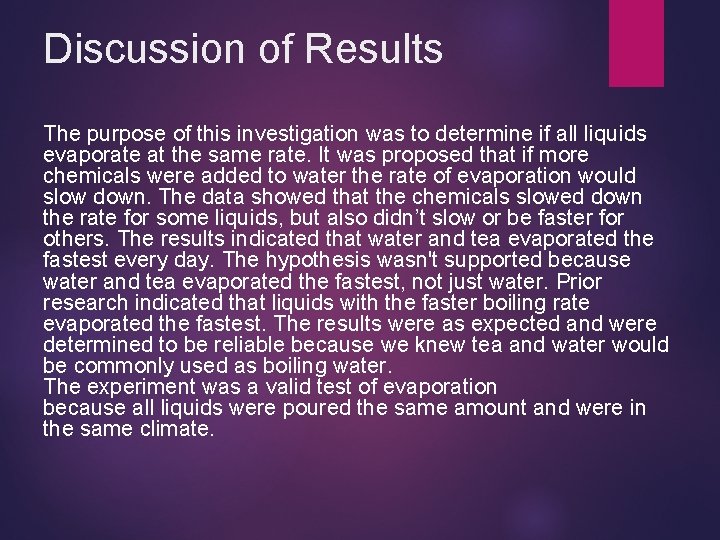 Discussion of Results The purpose of this investigation was to determine if all liquids