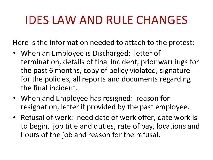 IDES LAW AND RULE CHANGES Here is the information needed to attach to the