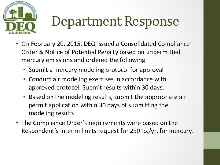 Department Response • On February 20, 2015, DEQ issued a Consolidated Compliance Order & Department Response • On February 20, 2015, DEQ issued a Consolidated Compliance Order &