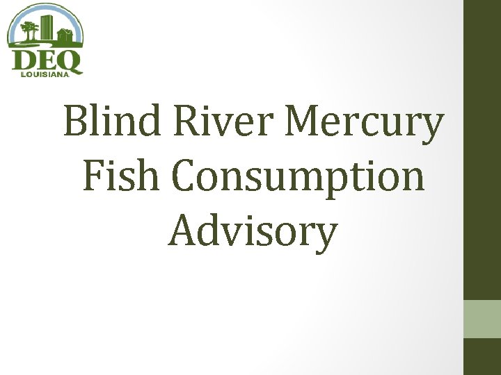 Blind River Mercury Fish Consumption Advisory Blind River Mercury Fish Consumption Advisory