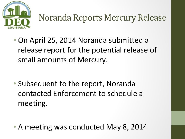 Noranda Reports Mercury Release • On April 25, 2014 Noranda submitted a release report Noranda Reports Mercury Release • On April 25, 2014 Noranda submitted a release report