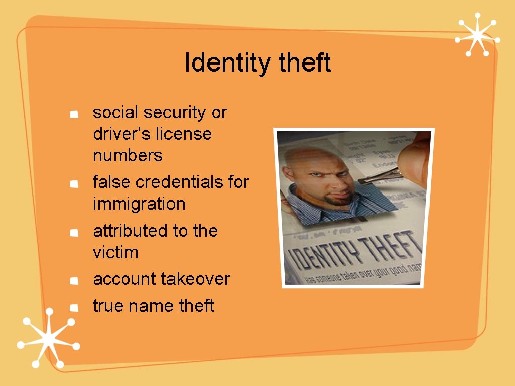 Identity theft social security or driver’s license numbers false credentials for immigration attributed to