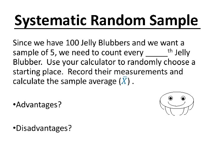 Systematic Random Sample • 