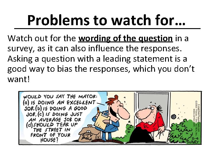 Problems to watch for… Watch out for the wording of the question in a