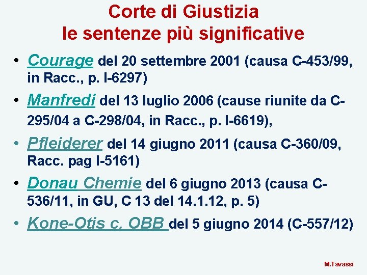 Corte di Giustizia le sentenze più significative • Courage del 20 settembre 2001 (causa