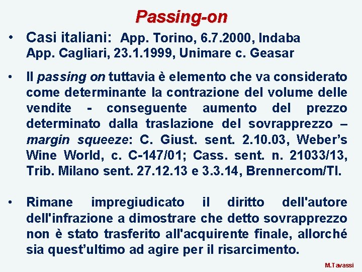 Passing-on • Casi italiani: App. Torino, 6. 7. 2000, Indaba App. Cagliari, 23. 1.