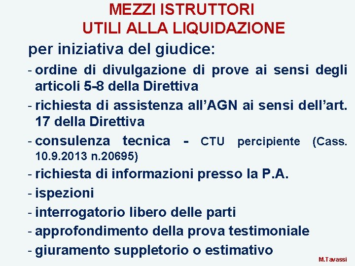 MEZZI ISTRUTTORI UTILI ALLA LIQUIDAZIONE per iniziativa del giudice: - ordine di divulgazione di