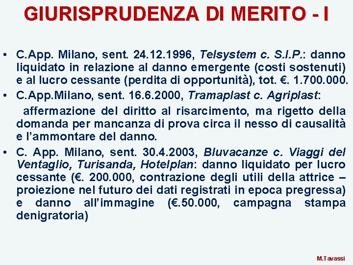 GIURISPRUDENZA DI MERITO - I • C. App. Milano, sent. 24. 12. 1996, Telsystem