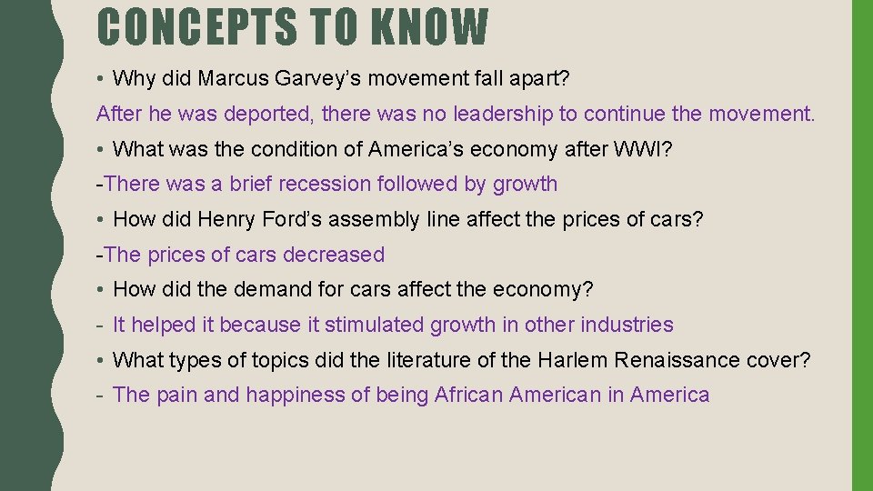 CONCEPTS TO KNOW • Why did Marcus Garvey’s movement fall apart? After he was