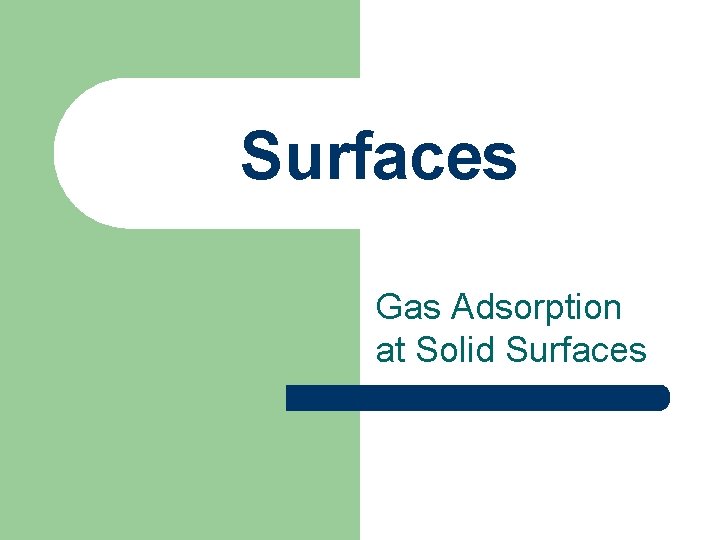 Surfaces Gas Adsorption at Solid Surfaces 