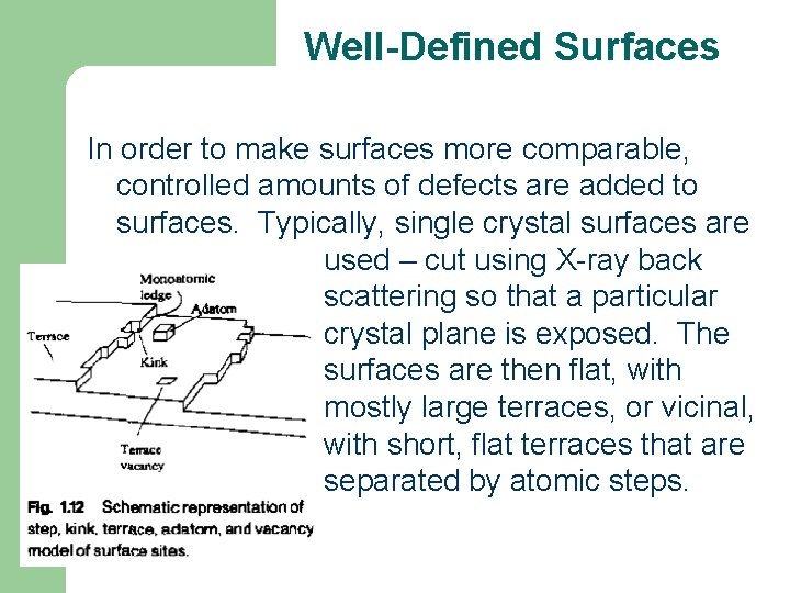 Well-Defined Surfaces In order to make surfaces more comparable, controlled amounts of defects are