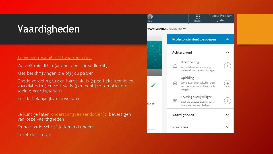 Vaardigheden Toevoegen van Max 50 vaardigheden Vul zelf min 10 in (anders doet Linked. Vaardigheden Toevoegen van Max 50 vaardigheden Vul zelf min 10 in (anders doet Linked.