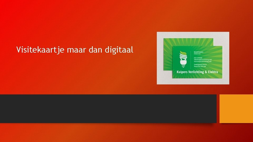 Visitekaartje maar dan digitaal Visitekaartje maar dan digitaal