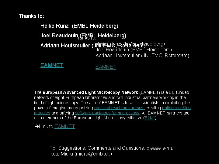 Thanks to: Heiko Runz (EMBL Heidelberg) Joel Beaudouin (EMBL Thanks to: Heidelberg) Heiko Runz