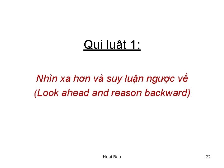 Qui luật 1: Nhìn xa hơn và suy luận ngược về (Look ahead and
