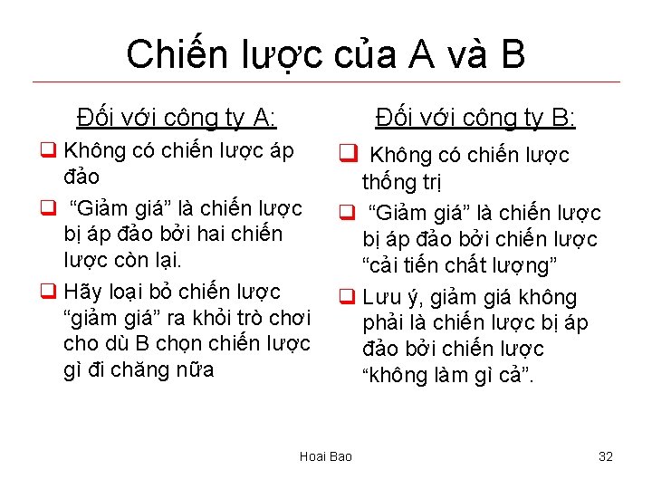 Chiến lược của A và B Đối với công ty A: Đối với công