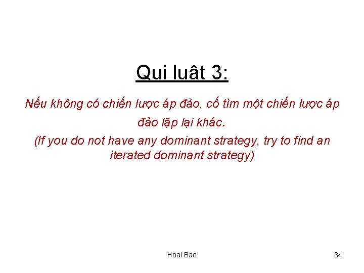 Qui luật 3: Nếu không có chiến lược áp đảo, cố tìm một chiến