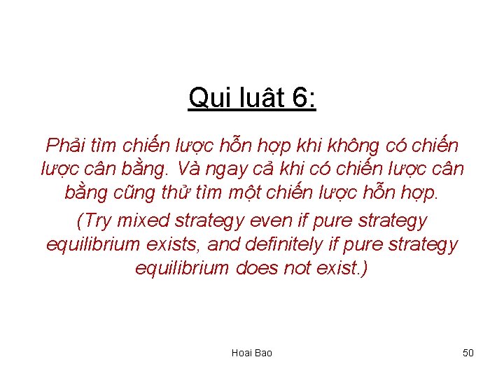 Qui luật 6: Phải tìm chiến lược hỗn hợp khi không có chiến lược