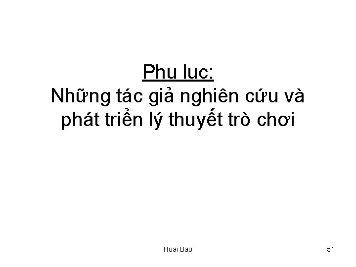 Phụ lục: Những tác giả nghiên cứu và phát triển lý thuyết trò chơi