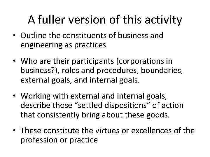 A fuller version of this activity • Outline the constituents of business and engineering