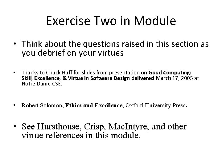 Exercise Two in Module • Think about the questions raised in this section as