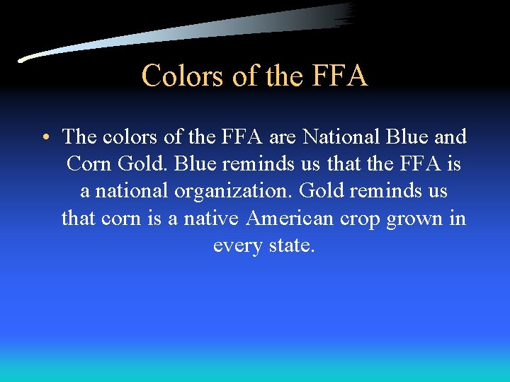 Colors of the FFA • The colors of the FFA are National Blue and Colors of the FFA • The colors of the FFA are National Blue and
