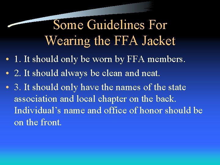 Some Guidelines For Wearing the FFA Jacket • 1. It should only be worn Some Guidelines For Wearing the FFA Jacket • 1. It should only be worn
