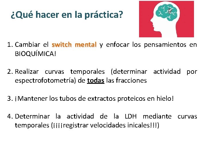 ¿Qué hacer en la práctica? 1. Cambiar el switch mental y enfocar los pensamientos