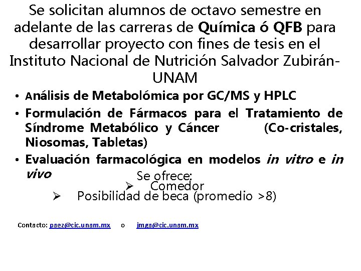 Se solicitan alumnos de octavo semestre en adelante de las carreras de Química ó