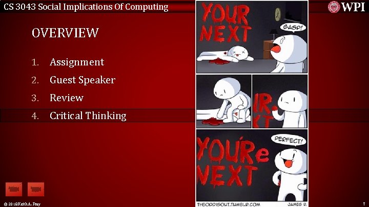 CS 3043 Social Implications Of Computing OVERVIEW 1. Assignment 2. Guest Speaker 3. Review