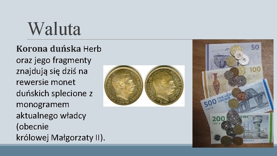 Waluta Korona duńska Herb oraz jego fragmenty znajdują się dziś na rewersie monet duńskich