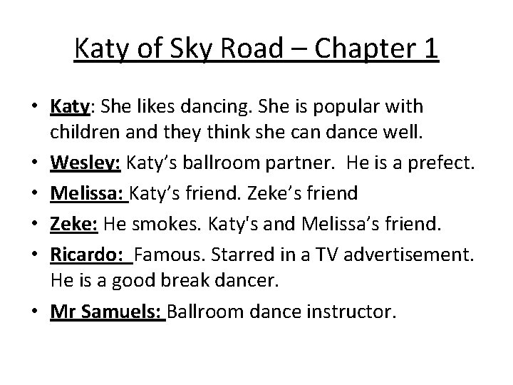 Katy of Sky Road – Chapter 1 • Katy: She likes dancing. She is Katy of Sky Road – Chapter 1 • Katy: She likes dancing. She is