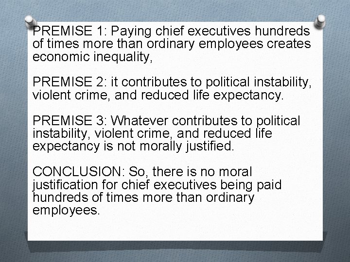 PREMISE 1: Paying chief executives hundreds of times more than ordinary employees creates economic