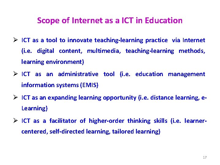 Scope of Internet as a ICT in Education Ø ICT as a tool to