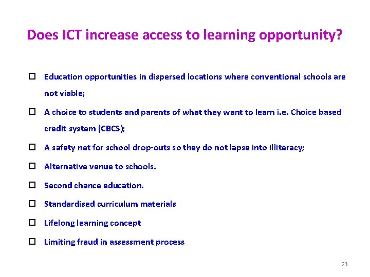 Does ICT increase access to learning opportunity? Education opportunities in dispersed locations where conventional