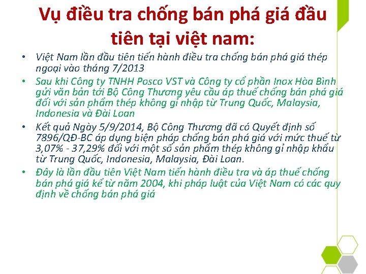 Vụ điều tra chống bán phá giá đầu tiên tại việt nam: • Việt