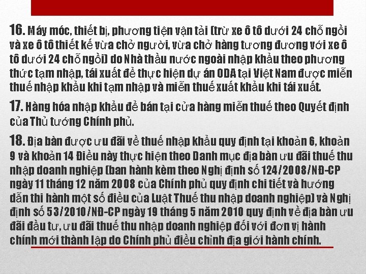 16. Máy móc, thiết bị, phương tiện vận tải (trừ xe ô tô dưới