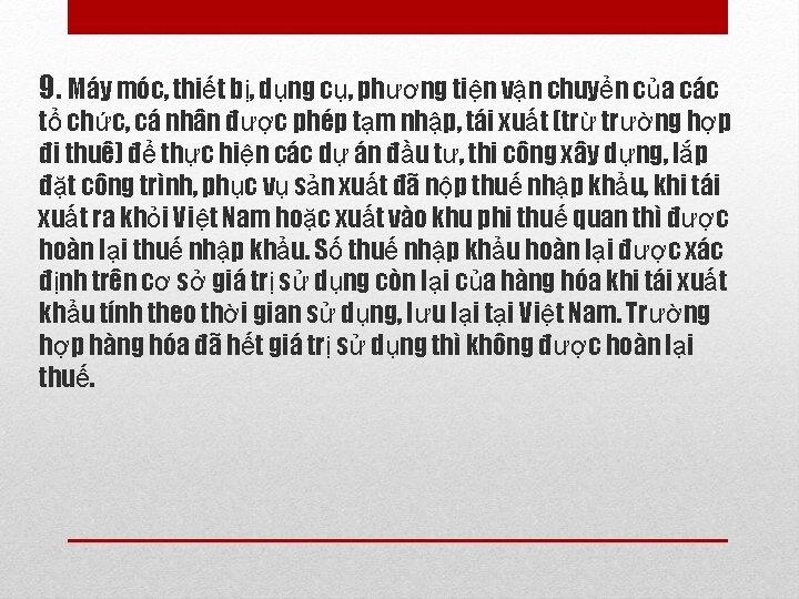 9. Máy móc, thiết bị, dụng cụ, phương tiện vận chuyển của các tổ