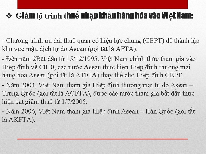 v Giảm lô trình thuế nhập khẩu hàng hóa vào Việt Nam: - Chương